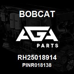 RH25018914 Bobcat PINR018138 | AGA Parts