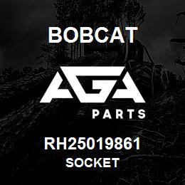 RH25019861 Bobcat SOCKET | AGA Parts