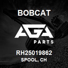 RH25019862 Bobcat SPOOL, CH | AGA Parts