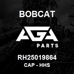 RH25019864 Bobcat CAP - HHS | AGA Parts