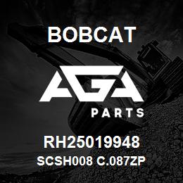 RH25019948 Bobcat SCSH008 C.087ZP | AGA Parts