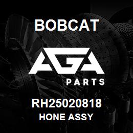 RH25020818 Bobcat HONE ASSY | AGA Parts