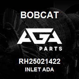 RH25021422 Bobcat INLET ADA | AGA Parts