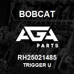 RH25021485 Bobcat TRIGGER U | AGA Parts