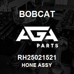 RH25021521 Bobcat HONE ASSY | AGA Parts