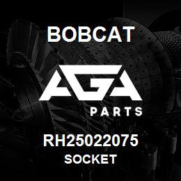 RH25022075 Bobcat SOCKET | AGA Parts