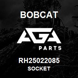 RH25022085 Bobcat SOCKET | AGA Parts