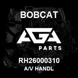 RH26000310 Bobcat A/V HANDL | AGA Parts