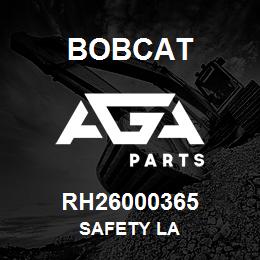 RH26000365 Bobcat SAFETY LA | AGA Parts