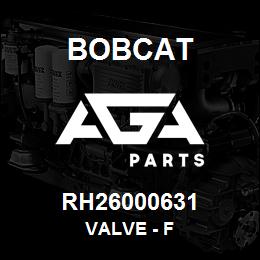 RH26000631 Bobcat VALVE - F | AGA Parts