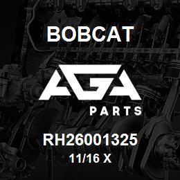 RH26001325 Bobcat 11/16 X | AGA Parts