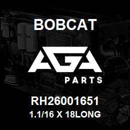 RH26001651 Bobcat 1.1/16 X 18LONG | AGA Parts