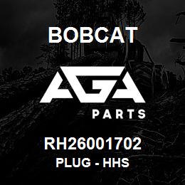 RH26001702 Bobcat PLUG - HHS | AGA Parts