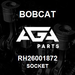 RH26001872 Bobcat SOCKET | AGA Parts