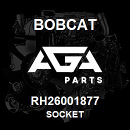 RH26001877 Bobcat SOCKET | AGA Parts