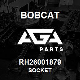 RH26001879 Bobcat SOCKET | AGA Parts