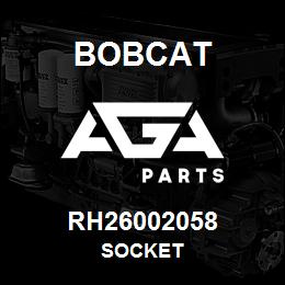 RH26002058 Bobcat SOCKET | AGA Parts