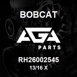 RH26002545 Bobcat 13/16 X | AGA Parts