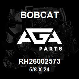 RH26002573 Bobcat 5/8 X 24 | AGA Parts