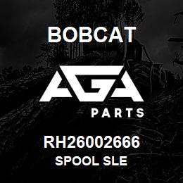 RH26002666 Bobcat SPOOL SLE | AGA Parts