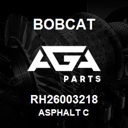 RH26003218 Bobcat ASPHALT C | AGA Parts