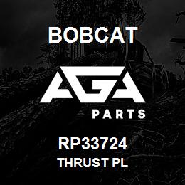 RP33724 Bobcat THRUST PL | AGA Parts