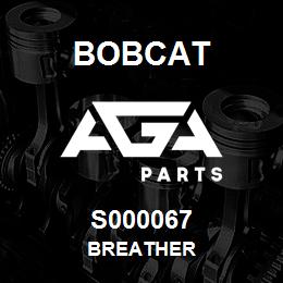 S000067 Bobcat BREATHER | AGA Parts