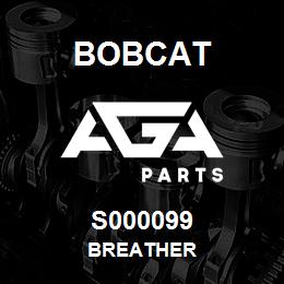 S000099 Bobcat BREATHER | AGA Parts