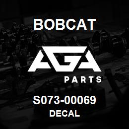 S073-00069 Bobcat DECAL | AGA Parts