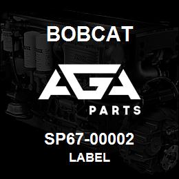 SP67-00002 Bobcat LABEL | AGA Parts