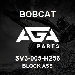 SV3-005-H256 Bobcat BLOCK ASS | AGA Parts