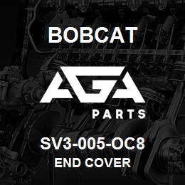 SV3-005-OC8 Bobcat END COVER | AGA Parts