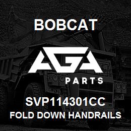 SVP114301CC Bobcat FOLD DOWN HANDRAILS LT | AGA Parts