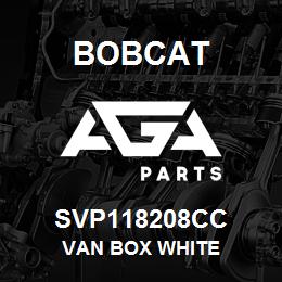 SVP118208CC Bobcat VAN BOX WHITE | AGA Parts