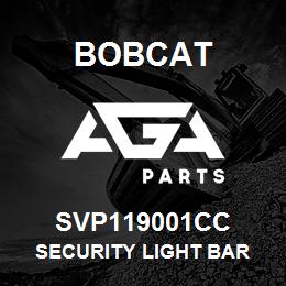 SVP119001CC Bobcat SECURITY LIGHT BAR | AGA Parts