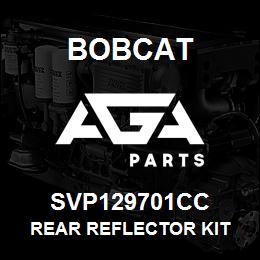 SVP129701CC Bobcat REAR REFLECTOR KIT | AGA Parts