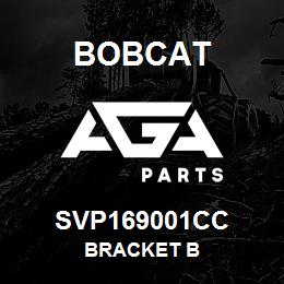 SVP169001CC Bobcat BRACKET B | AGA Parts