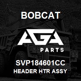 SVP184601CC Bobcat HEADER HTR ASSY | AGA Parts