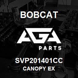 SVP201401CC Bobcat CANOPY EX | AGA Parts