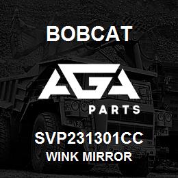 SVP231301CC Bobcat WINK MIRROR | AGA Parts