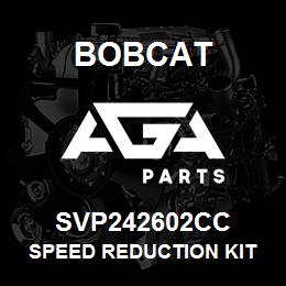 SVP242602CC Bobcat SPEED REDUCTION KIT | AGA Parts