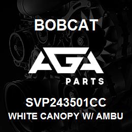 SVP243501CC Bobcat WHITE CANOPY W/ AMBULANCE PKG | AGA Parts