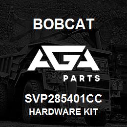 SVP285401CC Bobcat HARDWARE KIT | AGA Parts