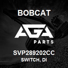 SVP289202CC Bobcat SWITCH, DI | AGA Parts