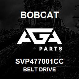 SVP477001CC Bobcat BELT DRIVE | AGA Parts