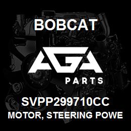 SVPP299710CC Bobcat MOTOR, STEERING POWE | AGA Parts