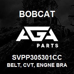 SVPP305301CC Bobcat BELT, CVT, ENGNE BRA | AGA Parts