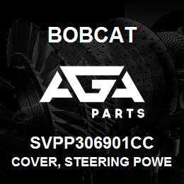 SVPP306901CC Bobcat COVER, STEERING POWE | AGA Parts