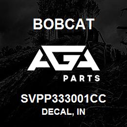 SVPP333001CC Bobcat DECAL, IN | AGA Parts