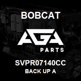 SVPR07140CC Bobcat BACK UP A | AGA Parts